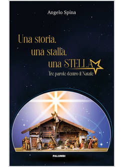 UNA STORIA, UNA STALLA, UNA STELLA TRE PAROLE DENTRO IL NATALE