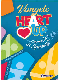 VANGELO E ATTI DEGLI APOSTOLI HEART UP CAMMINO DI SPERANZA