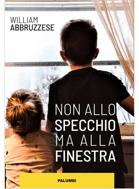 NON ALLO SPECCHIO MA ALLA FINESTRA