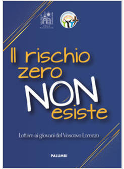 IL RISCHIO ZERO NON ESISTE 