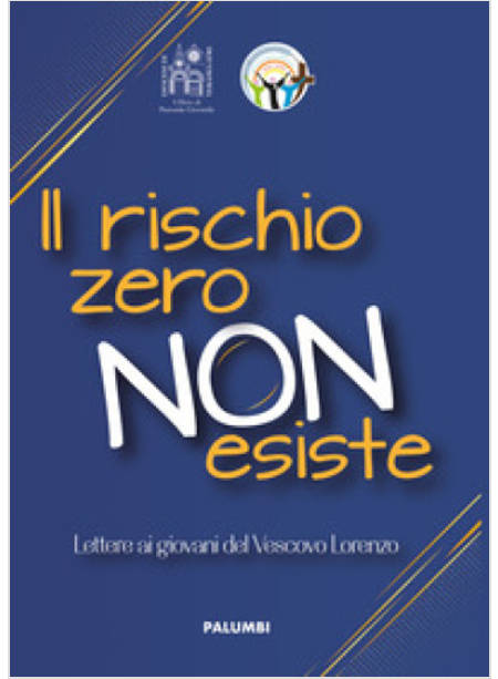 IL RISCHIO ZERO NON ESISTE 