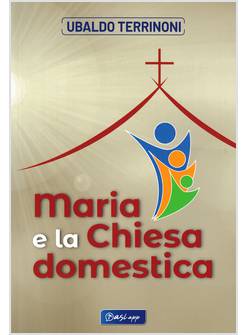 MARIA E LA CHIESA DOMESTICA