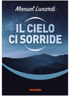 IL CIELO CI SORRIDE