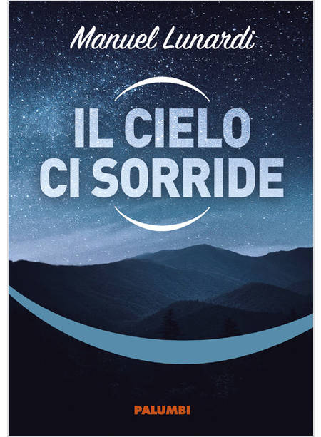 IL CIELO CI SORRIDE