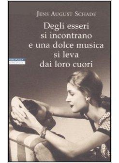 DEGLI ESSERI SI INCONTRANO E UNA DOLCE MUSICA SI LEVA DAI LORO CUORI