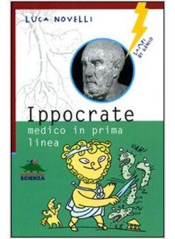 IPPOCRATE. MEDICO IN PRIMA LINEA