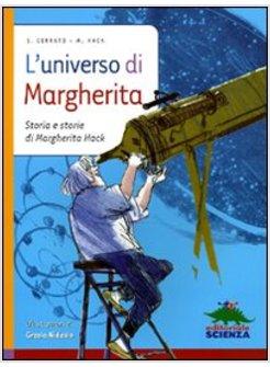 UNIVERSO DI MARGHERITA STORIA E STORIE DI MARGHERITA HACK (L')