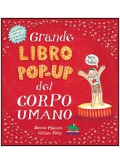GRANDE LIBRO POP-UP DEL CORPO UMANO (IL)