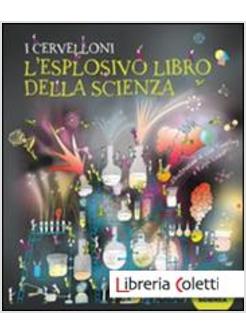 I CERVELLONI. L'ESPLOSIVO LIBRO DELLA SCIENZA