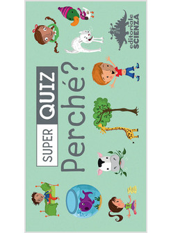 PERCHE'? SUPER QUIZ