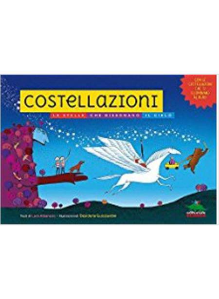 COSTELLAZIONI LE STELLE CHE DISEGNANO IL CIELO 