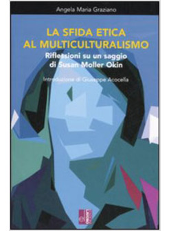 SFIDA ETICA AL MULTICULTURALISMO (LA)