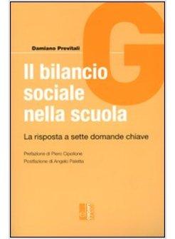 BILANCIO SOCIALE NELLA SCUOLA LA RISPOSTA A SETTE DOMANDE CHIAVE (IL)