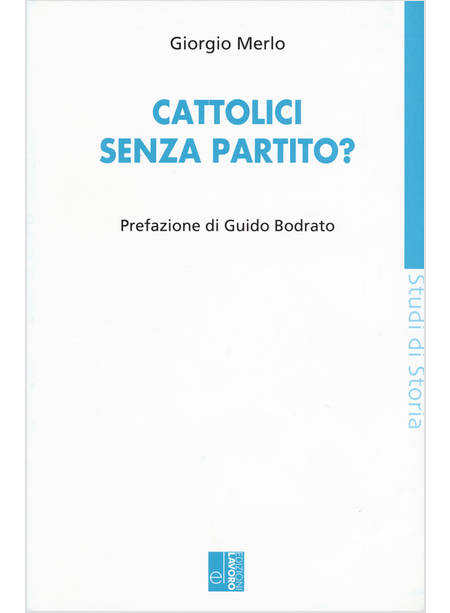 CATTOLICI SENZA PARTITO?