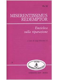 MISERENTISSIMUS REDEMPTOR ENCICLICA SULLA RIPARAZIONE