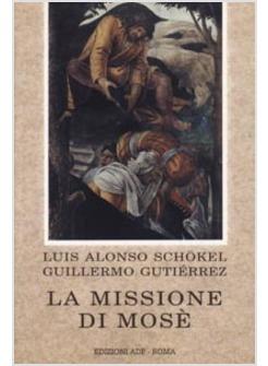MISSIONE DI MOSE' MEDITAZIONI BIBLICHE (LA)