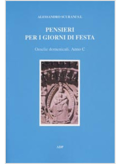 PENSIERI PER I GIORNI DI FESTA C OMELIE DOMENICALI ANNO C