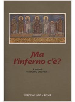 MA L'INFERNO C'E'?