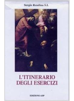 ITINERARIO DEGLI ESERCIZI SPIRITUALI DI S IGNAZIO DI LOYOLA (L')