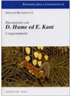 DISCUSSIONI CON D HUME ED E KANT