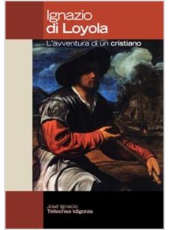IGNAZIO DI LOYOLA 