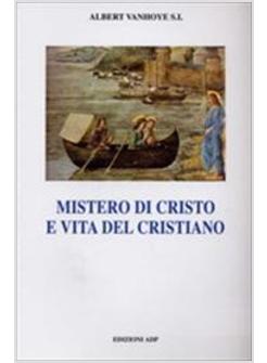 MISTERO DI CRISTO E VIA DEL CRISTIANO