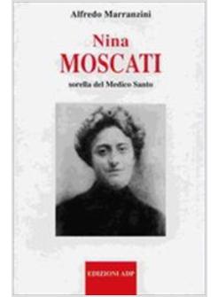 NINA MOSCATI SORELLA DEL MEDICO SANTO
