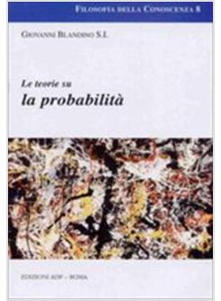 TEORIE SULLA PROBABILITA' (LE)