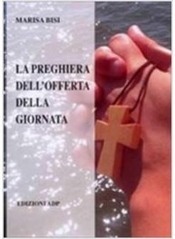 PREGHIERA DELL'OFFERTA DELLA GIORNATA