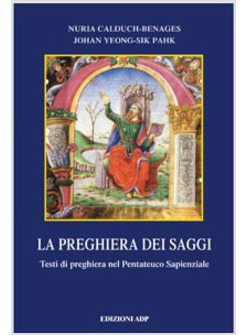 PREGHIERA DEI SAGGI PREGHIERA NEL PENTATEUCO SAPIENZIALE