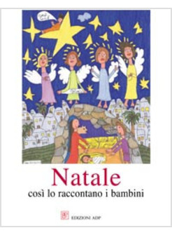 NATALE COSI' LO RACCONTANO I BAMBINI