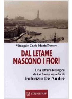 DAL LETAME NASCONO I FIORI UNA LETTURA TEOLOGICA DELLA BUONA NOVELLA 