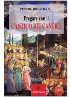 PREGARE CON IL CANTICO DEI CANTICI