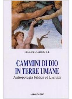 CAMMINI DI DIO IN TERRE UMANE