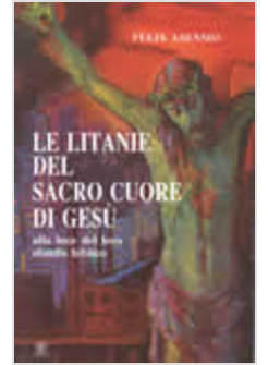 LITANIE DEL SACRO CUORE DI GESU' ALLA LUCE DEL LORO SFONDO BIBLICO