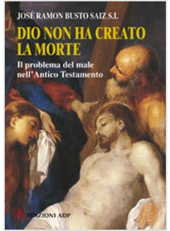 DIO NON HA CREATO LA MORTE