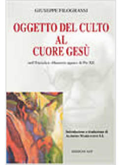 OGGETTO DEL CULTO AL CUORE DI GESU' NELL'ENCICLICA HAURIETIS AQUAS DI PIO XII