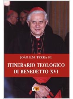 ITINERARIO TEOLOGICO DI BENEDETTO XVI