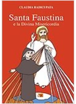 SANTA FAUSTINA E LA DIVINA MISERICORDIA