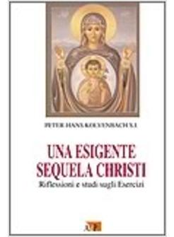 UNA ESIGENTE SEQUELA CHRISTI