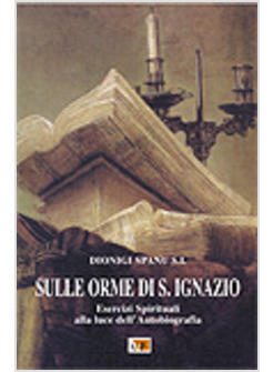 SULLE ORME DI S IGNAZIO