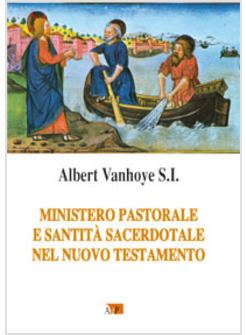 MINISTERO PASTORALE E SANTITA' SACERDOTALE NEL NUOVO TESTAMENTO