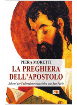 PREGHIERA DELL'APOSTOLO SCHEMI PER L'ADORAZIONE EUCARISTICA CON SAN PAOLO 