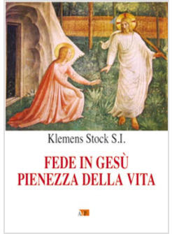 FEDE IN GESU' PIENEZZA DELLA VITA