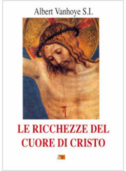 LE RICCHEZZE DEL CUORE DI CRISTO