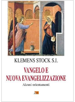 VANGELO E NUOVA EVANGELIZZAZIONE ALCUNI ORIENTAMENTI