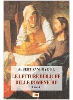 LETTURE BIBLICHE DELLE DOMENICHE. ANNO C