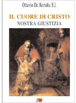 IL CUORE DI CRISTO. NOSTRA GIUSTIZIA