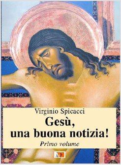 GESU', UNA BUONA NOTIZIA!. VOL. 1