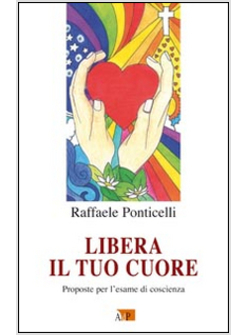 LIBERA IL TUO CUORE